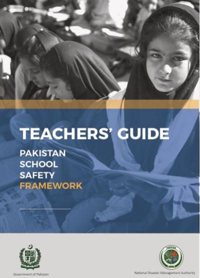 PAKISTAN SCHOOL SAFETY FRAMEWORK TEACHERS GUIDE - ENGLISH (2017)